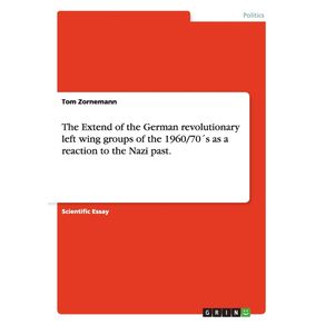 The-Extend-of-the-German-revolutionary-left-wing-groups-of-the-1960-70-s-as-a-reaction-to-the-Nazi-past.