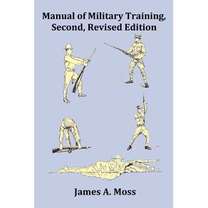 Manual-of-Military-Training---Second-Revised-Edition---With-Index-Footnotes-and-Copious-Images