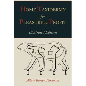 Home-Taxidermy-for-Pleasure-and-Profit--Illustrated-Edition-