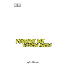 Forgive-me-outside-inside