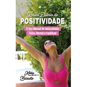 Ritual-Diario-de-Positividade--O-seu-Manual-de-Autocuidado-Fisico-Mental-e-Espiritual