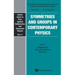SYMMETRIES-AND-GROUPS-IN-CONTEMPORARY-PHYSICS---PROCEEDINGS-OF-THE-XXIX-INTERNATIONAL-COLLOQUIUM-ON-GROUP-THEORETICAL-METHODS-IN-PHYSICS