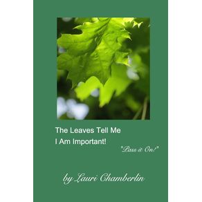 The-Leaves-Tell-Me-I-Am-Important-