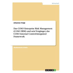 Das-COSO-Enterprise-Risk-Management--COSO-ERM--und-sein-Vorganger-das-COSO-Internal-Control-Integrated-Framework