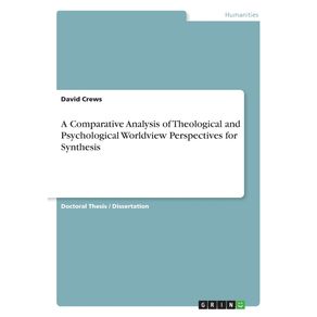 A-Comparative-Analysis-of-Theological-and-Psychological-Worldview-Perspectives-for-Synthesis