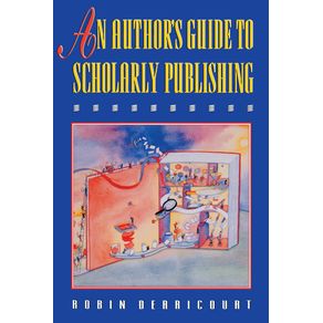 An-Authors-Guide-to-Scholarly-Publishing