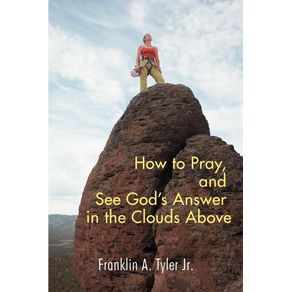 How-to-Pray-and-See-Gods-Answer-in-the-Clouds-Above