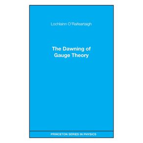 The-Dawning-of-Gauge-Theory