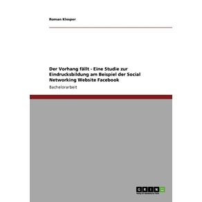 Der-Vorhang-fallt---Eine-Studie-zur-Eindrucksbildung-am-Beispiel-der-Social-Networking-Website-Facebook
