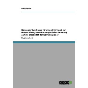 Konzeptentwicklung-fur-einen-Prufstand-zur-Untersuchung-eines-Kurvengetriebes-im-Bezug-auf-die-Elastizitat-der-Kontaktglieder