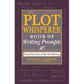 The-Plot-Whisperer-Book-of-Writing-Prompts