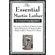 The-Essential-Martin-Luther