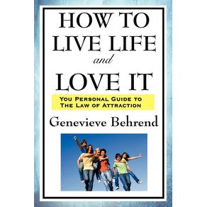 How-to-Live-Life-and-Love-It
