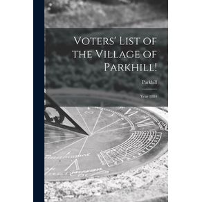 Voters-List-of-the-Village-of-Parkhill!-[microform]