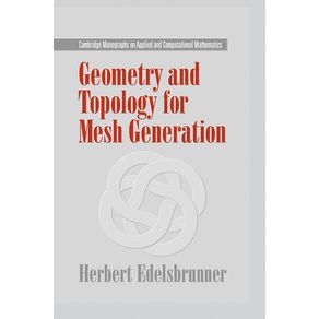Geometry-and-Topology-for-Mesh-Generation