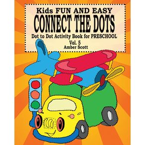 Kids-Fun-and-Easy-Connect-The-Dots---Vol.-5---Dot-to-Dot-Activity-Book-For-Preschool--