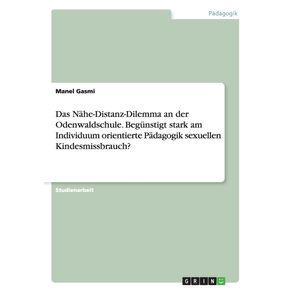 Das-Nahe-Distanz-Dilemma-an-der-Odenwaldschule.-Begunstigt-stark-am-Individuum-orientierte-Padagogik-sexuellen-Kindesmissbrauch-