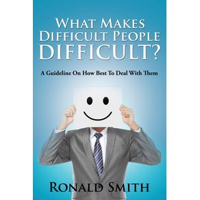 What-Makes-Difficult-People-Difficult-