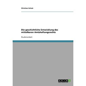 Die-geschichtliche-Entwicklung-des-mittelbaren-Amtshaftungsrechts