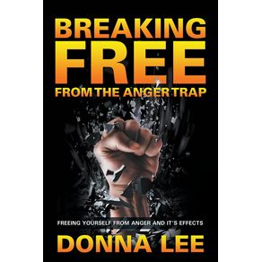 Breaking-Free-From-The-Anger-Trap
