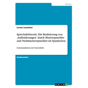 Sprechakttheorie.--Die-Realisierung-von-Aufforderungen-durch-Muttersprachler-und-Nichtmuttersprachler-im-Spanischen.