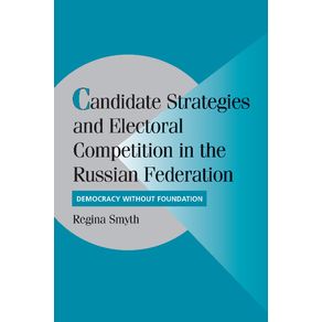 Candidate-Strategies-and-Electoral-Competition-in-the-Russian-Federation