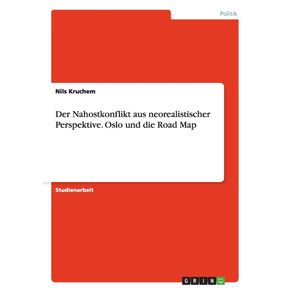 Der-Nahostkonflikt-aus-neorealistischer-Perspektive.-Oslo-und-die-Road-Map