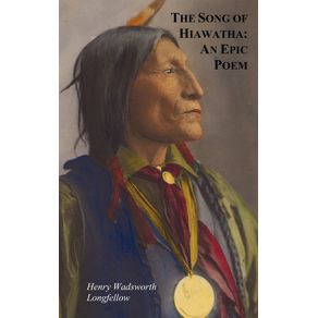 The-Song-of-Hiawatha---An-Epic-Poem--Also-with