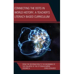 Connecting-the-Dots-in-World-History-A-Teachers-Literacy-Based-Curriculum