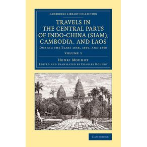 Travels-in-the-Central-Parts-of-Indo-China--Siam--Cambodia-and-Laos