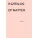 A-Catalog-of-Matter