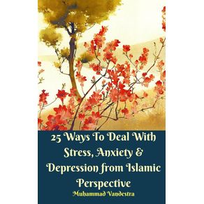 25-Ways-To-Deal-With-Stress-Anxiety-and-Depression-from-Islamic-Perspective