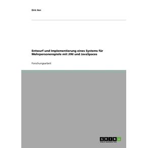 Entwurf-und-Implementierung-eines-Systems-fur-Mehrpersonenspiele-mit-JINI-und-JavaSpaces
