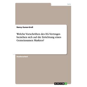 Welche-Vorschriften-des-EG-Vertrages-beziehen-sich-auf-die-Errichtung-eines-Gemeinsamen-Marktes-