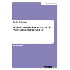 Der-Weierstra-sche-Produktsatz-und-die-Weierstra-sche-Sigma-Funktion