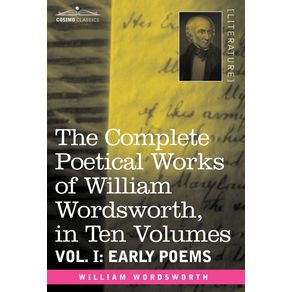 The-Complete-Poetical-Works-of-William-Wordsworth-in-Ten-Volumes---Vol.-I