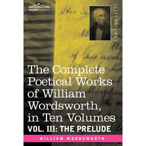 The-Complete-Poetical-Works-of-William-Wordsworth-in-Ten-Volumes---Vol.-III