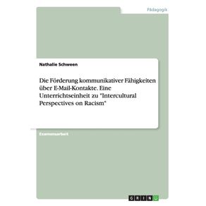 Die-Forderung-kommunikativer-Fahigkeiten-uber-E-Mail-Kontakte.-Eine-Unterrichtseinheit-zu-Intercultural-Perspectives-on-Racism