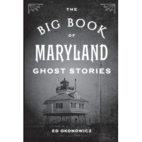 The-Big-Book-of-Maryland-Ghost-Stories