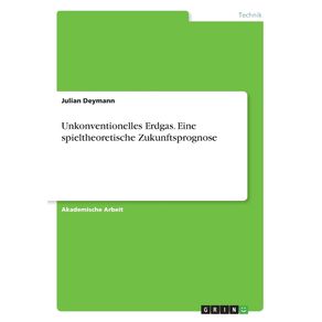 Unkonventionelles-Erdgas.-Eine-spieltheoretische-Zukunftsprognose