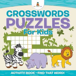 Crosswords-Puzzles-For-Kids---Activity-Book---Find-that-Word-