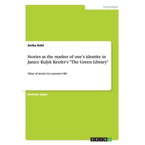 Stories-as-the-marker-of-ones-identity-in-Janice-Kulyk-Keefers-The-Green-Library