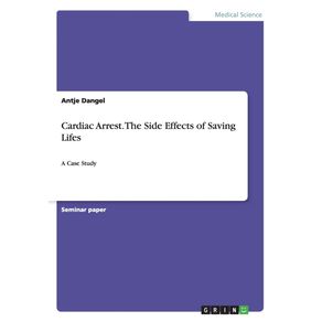 Cardiac-Arrest.-The-Side-Effects-of-Saving-Lifes