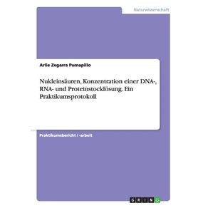 Nukleinsauren-Konzentration-einer-DNA--RNA--und-Proteinstocklosung.-Ein-Praktikumsprotokoll