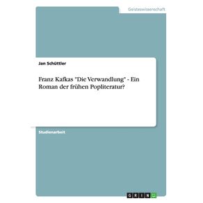 Franz-Kafkas-Die-Verwandlung---Ein-Roman-der-fruhen-Popliteratur-