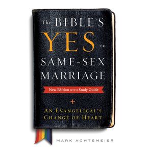 The-Bibles-Yes-to-Same-Sex-Marriage-New-Edition-with-Study-Guide