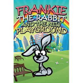 Frankie-the-Rabbit-and-the-New-Playground