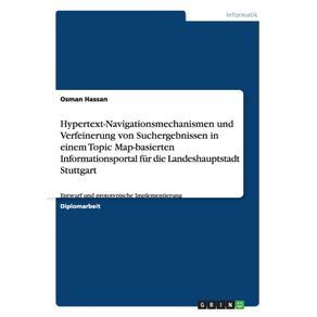 Hypertext-Navigationsmechanismen-und-Verfeinerung-von-Suchergebnissen-in-einem-Topic-Map-basierten-Informationsportal-fur-die-Landeshauptstadt-Stuttgart