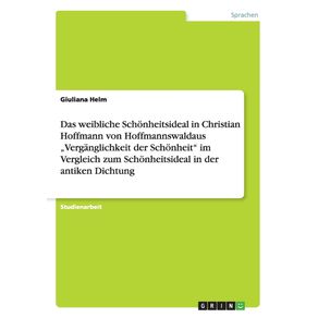Das-weibliche-Schonheitsideal-in-Christian-Hoffmann-von-Hoffmannswaldaus-„Verganglichkeit-der-Schonheit-im-Vergleich-zum-Schonheitsideal-in-der-antiken-Dichtung