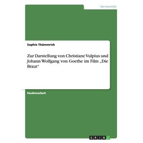 Zur-Darstellung-von-Christiane-Vulpius-und-Johann-Wolfgang-von-Goethe-im-Film-„Die-Braut